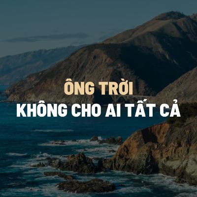 Ông trời không cho ai tất cả