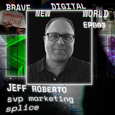 Brandformance, AI & the Future of Mobile Growth: Jeff Roberto, SVP Marketing at Splice