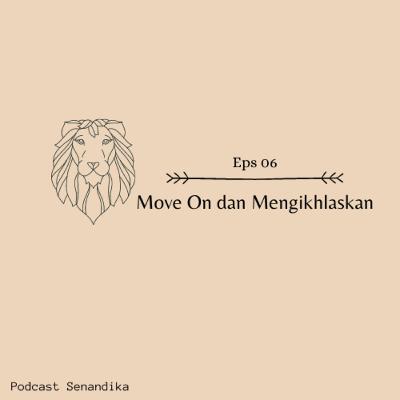 Move on dan mengikhlaskan