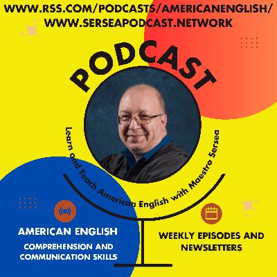 Episode 83: Learn and Teach American English with Maestro Sersea Podcast Episode 83: Learn and Teach American English with Maestro Sersea Podcast