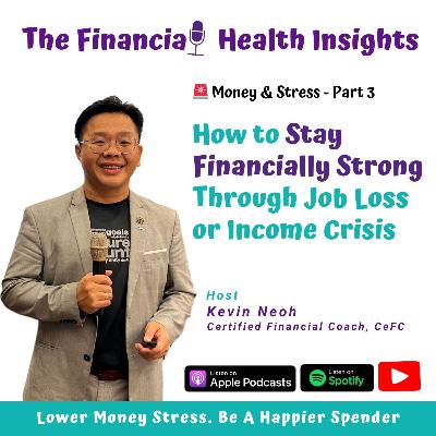 🚨🧨 Money & Stress: Part 3 - How to Stay Financially Strong Through Job Loss or Income Crisis
