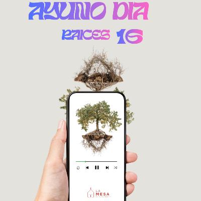 Raíces que sostienen una vida enviada