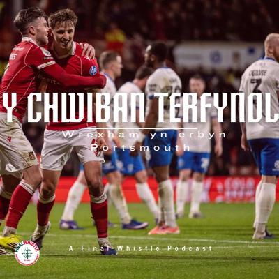 Y CHWIBAN TERFYNOL | Wrecsam yn erbyn Portsmouth