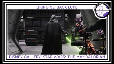 Bringing Back Luke – Disney Gallery: Star Wars: The Mandalorian |FO 56 Bringing Back Luke – Disney Gallery: Star Wars: The Mandalorian |FO 56