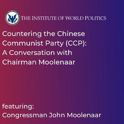 Countering the CCP: A Conversation with Chairman Moolenaar