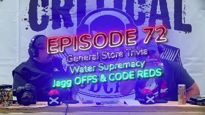 The Two Critical Podcast Episode 72 General Store Trivia. Water supremacy. Jagg offs and code reds The Two Critical Podcast Episode 72 General Store Trivia. Water supremacy. Jagg offs and code reds