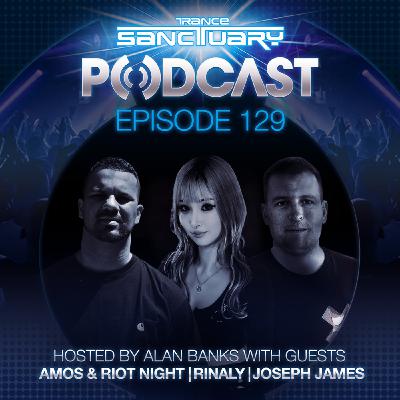 Episode 129: Trance Sanctuary Podcast 129 with Amos & Right Night, Rinaly and Joseph James Episode 129: Trance Sanctuary Podcast 129 with Amos & Right Night, Rinaly and Joseph James