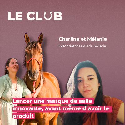 Ep. 35 - Lancer une marque de selle innovante – Avec Charline & Mélanie (Aleria Sellerie) Ep. 35 - Lancer une marque de selle innovante – Avec Charline & Mélanie (Aleria Sellerie)