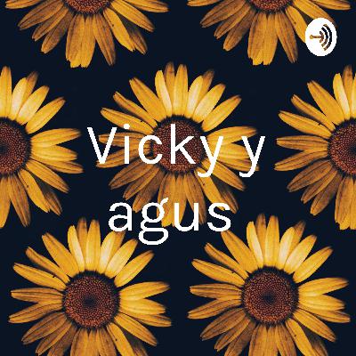 Vicky y agus