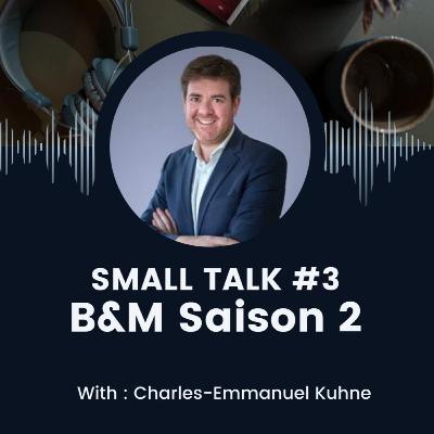 Saison 2 - Brick & Mortar - Small-Talk 3 - Charles-Emmanuel Kuhne
