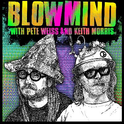 38. Blowmind Show with Pete Weiss And Keith Morris - Strange Times On The Moon