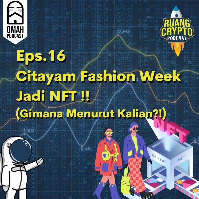 Eps.16 - Citayam Fashion Week Jadi NFT !! (Gimana Menurut Kalian?!)
