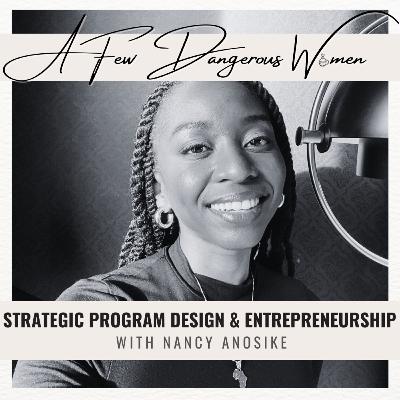 AFDW: Strategic Program Design & Entrepreneurship // Nancy Anosike