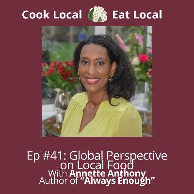 A Global Perspective on Local Food with Annette Anthony