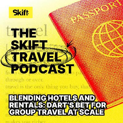 Blending Hotels and Rentals: Dart’s Bet for Group Travel at Scale