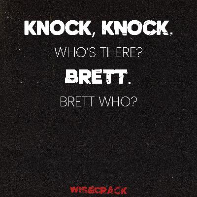 Brett Who?