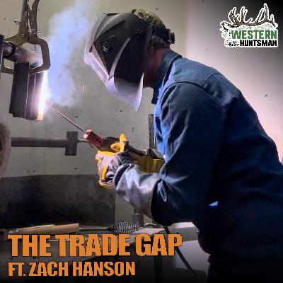 Ep. 232 | The Trade Gap with Zach Hanson Ep. 232 | The Trade Gap with Zach Hanson
