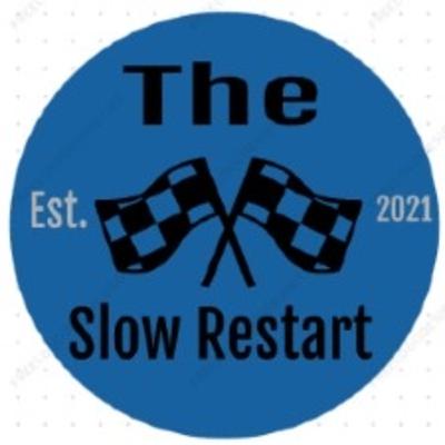 THE SLOW RESTART PODCAST EPISODE 1