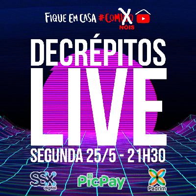 Decrépitos 257 - LIVE dos Quarenteners 01 - #GuguVive