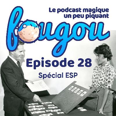 Fougou 28: Spécial ESP Fougou 28: Spécial ESP