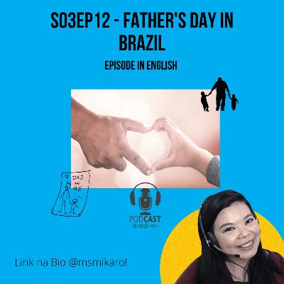 S03EP12 - Brazilian Father's Day S03EP12 - Brazilian Father's Day