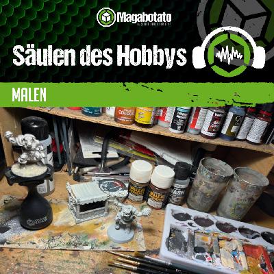 #398 Die Säulen des Hobbys: Malen