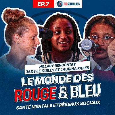 Épisode 7 : Laurina Fazer x Hillary & Jade Le Guilly - Santé mentale et réseaux sociaux Épisode 7 : Laurina Fazer x Hillary & Jade Le Guilly - Santé mentale et réseaux sociaux