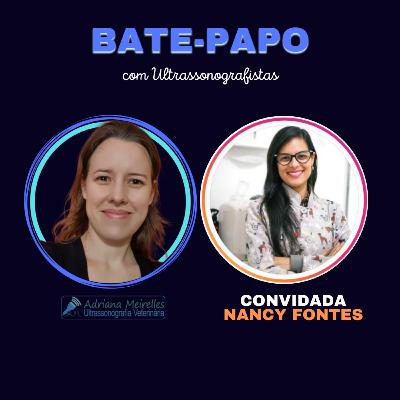 Bate-papo com ultrassonografistas: Nancy Fontes