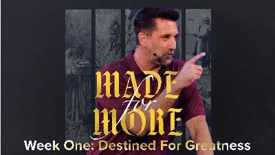 Made For More Week One