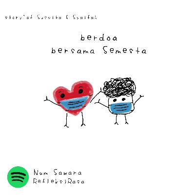 Berdoa bersama Semesta. Story'of Susvita & Syaifah. #hadapicorona eps. 5