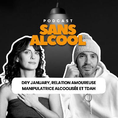 Olivia Moore : Dry January, Relation amoureuse manipulatrice alcoolisée et TDAH