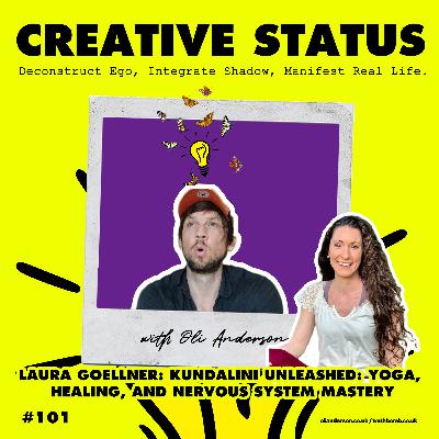 #101: Laura Goellner: Kundalini Unleashed: Yoga, Healing, and Nervous System Mastery