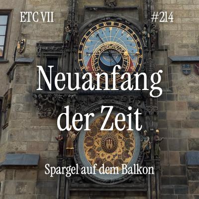 #214: ETC VII - Neuanfang der Zeit