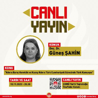 Canlı Tarih #8 | “Kıbrıs Barış Harekâtı ve Kuzey Kıbrıs Türk Cumhuriyeti Sürecinde Türk Kamuoyu” - Doç. Dr. Güneş ŞAHİN Canlı Tarih #8 | “Kıbrıs Barış Harekâtı ve Kuzey Kıbrıs Türk Cumhuriyeti Sürecinde Türk Kamuoyu” - Doç. Dr. Güneş ŞAHİN