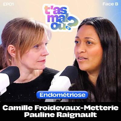 EP01 Face B - Corps des femmes et souffrance avec Camille Froidevaux-Metterie et Pauline Raignault