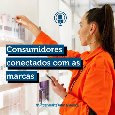 25: Novas formas dos consumidores se conectarem com as marcas de beleza e cuidados pessoais