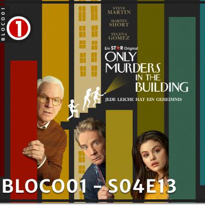 Bloco01 – S04E13: Only Murders in the Building – Episódios 25/26
