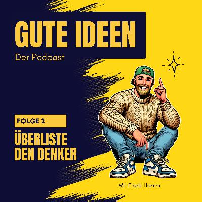 #2 Überliste den Denker