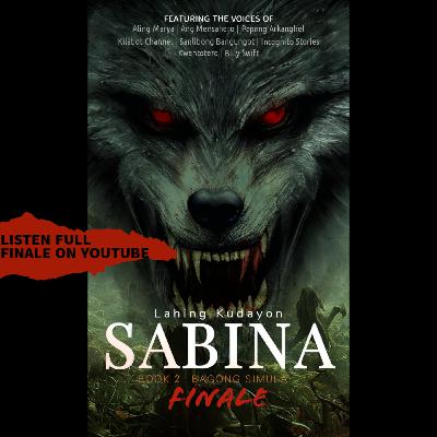 SABINA - LAHING KUDAYON (BOOK 2 FINALE)