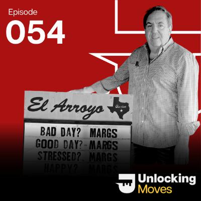 Spoiler Alert: Dumbledore Dies (Also, Try the Queso) | Clay McPhail, Restauranteur – Unlocking Moves Ep. 54