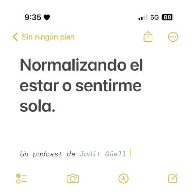Normalizando el estar o sentirme sola.