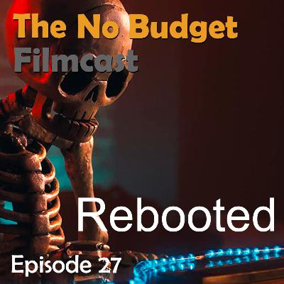 Filmcast EP27 - "Rebooted" by Michael Shanks Filmcast EP27 - "Rebooted" by Michael Shanks