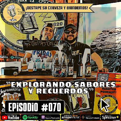 Episodio 070, “Explorando sabores y recuerdos” Episodio 070, “Explorando sabores y recuerdos”