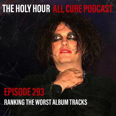 (episode 293) Ranking The Worst Album Tracks