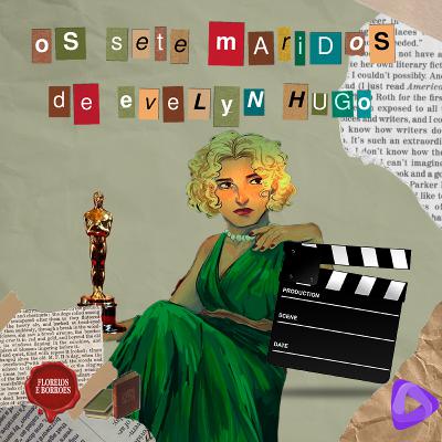 Os Sete Maridos de Evelyn Hugo Os Sete Maridos de Evelyn Hugo