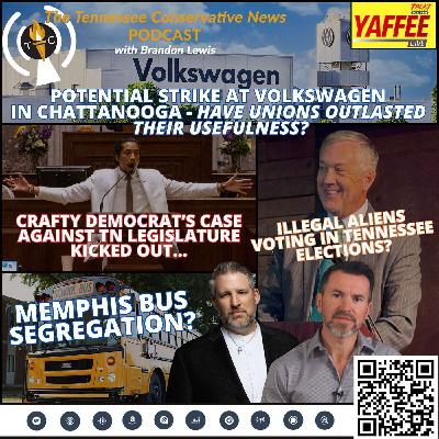 Potential Strike at VW in Chattanooga - Are Unions Still Useful? / Memphis Bus Segregation? Potential Strike at VW in Chattanooga - Are Unions Still Useful? / Memphis Bus Segregation?
