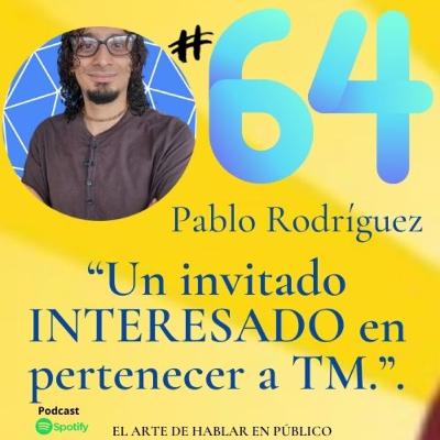 #64 Un invitado interesado en pertenecer a TM.