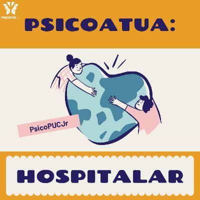 #8: PsicoAtua - Psicologia hospitalar #8: PsicoAtua - Psicologia hospitalar