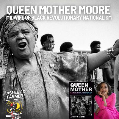 Queen Mother Audley Moore: Midwife of Black Revolutionary Nationalism with Dr. Ashley D Farmer