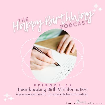 62. Heartbreaking Birth Misinformation